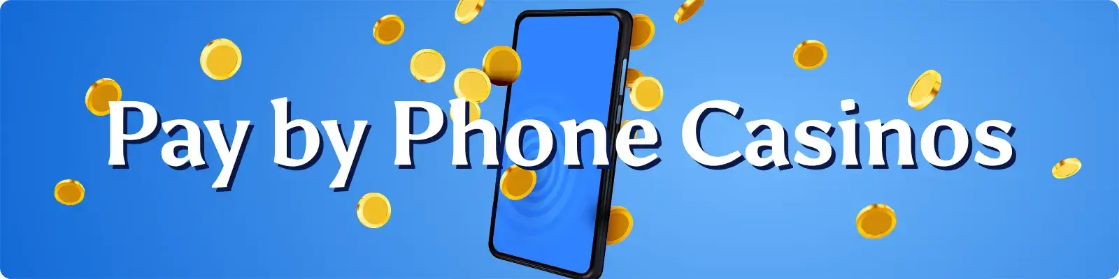 Pay by Phone Casinos In-text
