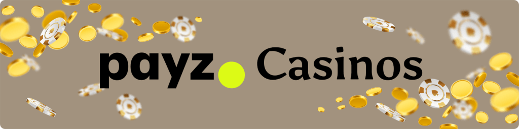 Payz Casinos In text