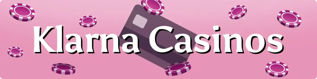 Klarna Casinos