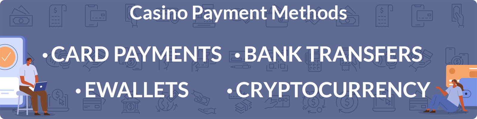 Types of Casino Payment Methods